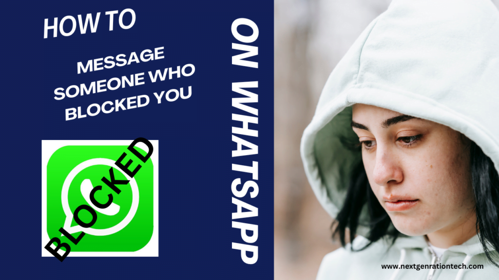 How to Message Someone Who Blocked You on WhatsApp