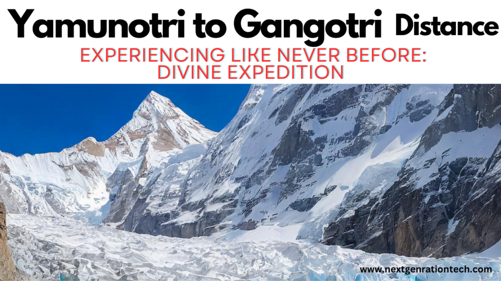 Yamunotri to Gangotri Distance