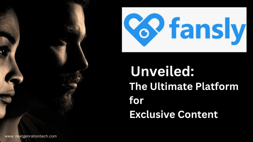 Fansly Unveiled The Ultimate Platform for Exclusive Content